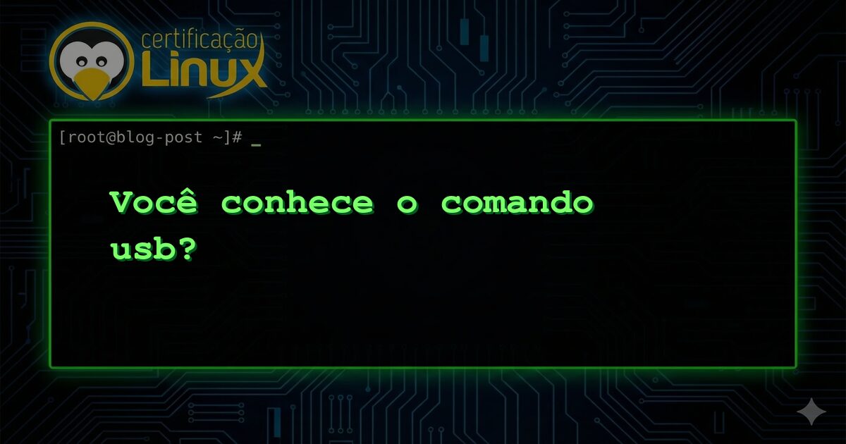 Você conhece o comando usb?