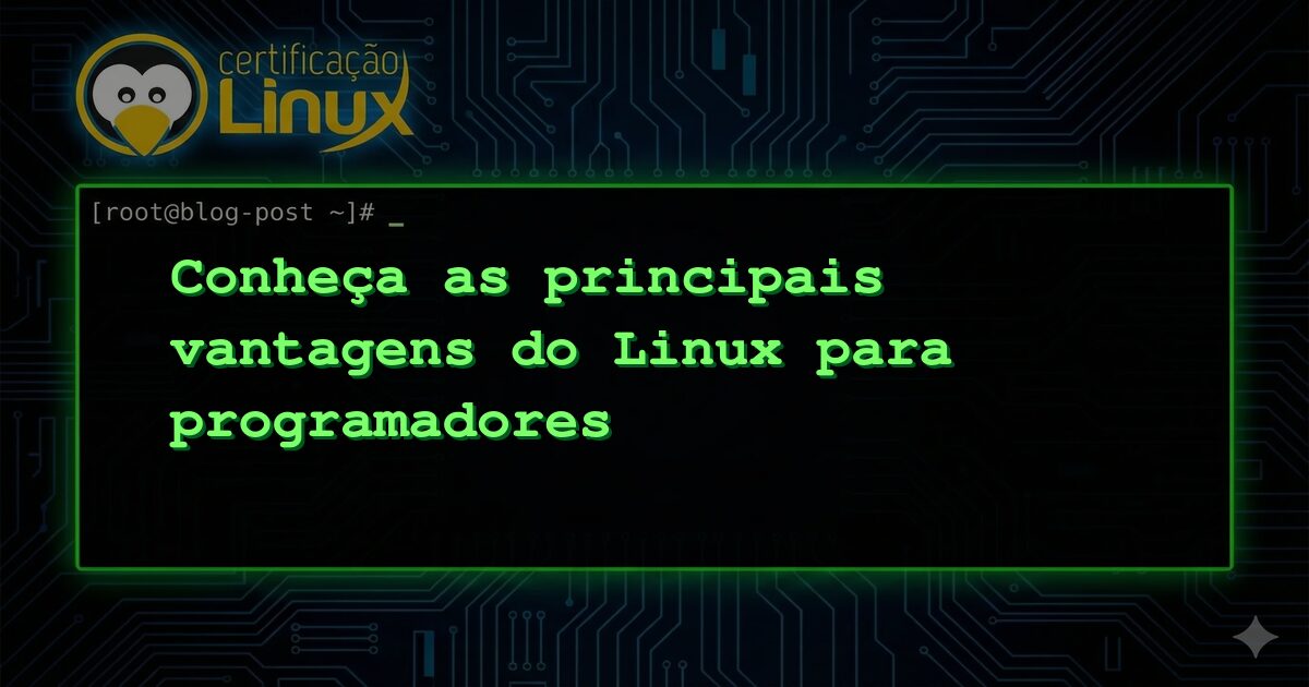 Conheça as principais vantagens do Linux para programadores